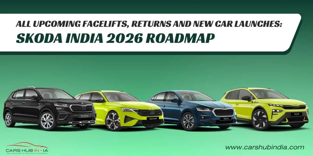 All Upcoming Facelifts, Returns and New Car Launches Skoda India 2026 Roadmap